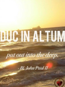 Duc In Altum, John Paul II quotes