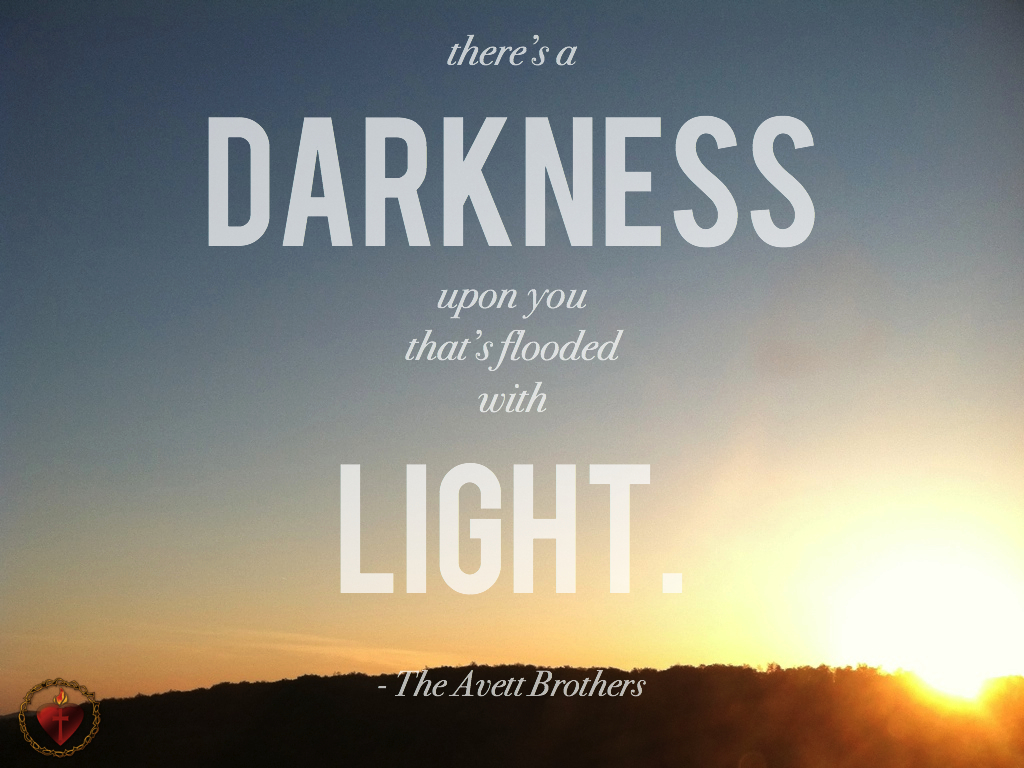 darkness, light, Avett Brothers lyrics, Head Full of Doubt